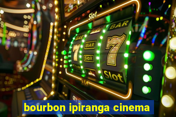 bourbon ipiranga cinema